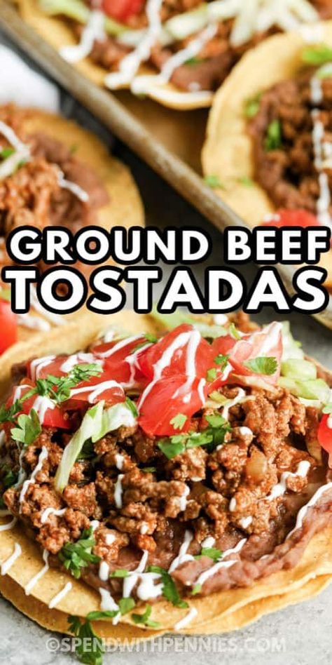 These ground beef tostadas are so easy to make and full of flavor! They use refried beans and seasoned ground beef fried on a tostada, then topped with fresh lettuce, tomato, cheese, and salsa. The whole family will love this Mexican dish! #spendwithpennies #beeftostadas #groundbeeftostadas #recipe #maindish #mexican #homemade #fresh #easy #best Ground Beef And Veggies, Beef Tostadas, Beef And Veggies, Ground Beef Seasoning, Tostada Recipes, Stuffed Pepper Casserole, Creamy Chicken Enchiladas, Ground Beef Tacos, Filling Dinner