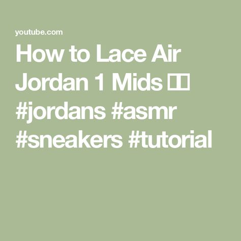 How to Lace Air Jordan 1 Mids ⚡️👟 #jordans #asmr #sneakers #tutorial Lace Jordan 1, Jordan 1 Mids, Jordan Mid, Jordan 1s, Jordan 1 Retro, Air Jordan 1, Jordan 1, Air Jordan, Air Jordans