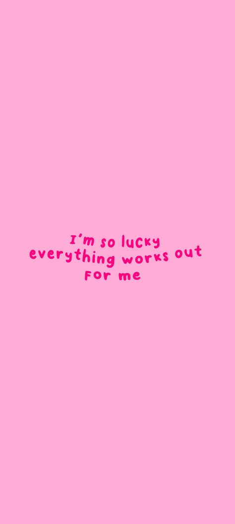 Manifestation Pink Wallpaper, I Am So Lucky Everything Works Out For Me Wallpaper, I Am So Lucky Affirmation, Affirmations Iphone Background, Cute Manifestation Wallpaper, Make Your Future Self Proud Wallpaper, Im So Lucky Wallpaper, Manifest Quotes Wallpaper, Manifest Phone Wallpaper