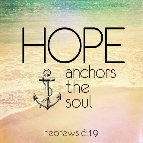 Hope Anchors The Soul - Daily Devotional On Hebrews 6:19 Anchor Quotes, Hope Anchors The Soul, Hope Bible Verses, Hope Anchor, Ayat Alkitab, Louise Hay, Jack Kerouac, Hope Quotes, Hope Love