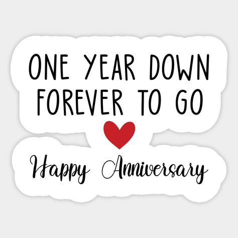 Happy Anniversary Sticker Printable, Happy Wedding Anniversary Stickers, One Year Anniversary Drawings, Happy 1 Year Anniversary Boyfriend, Happy 1st Anniversary My Love, Happy Anniversary Stickers, One Year Anniversary Quotes, Quotes For Anniversary, 1st Wedding Anniversary Quotes