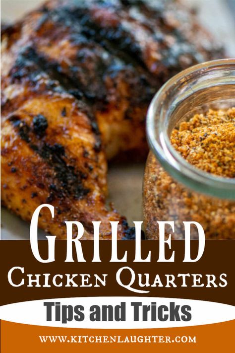 Grilling Chicken Leg Quarters On Gas Grill, Grilled Chicken Hind Quarters Recipes, Grilled Chicken Leg Quarters Recipes, Grilled Chicken Quarters Marinade, Leg Quarters On The Grill, Grilling Chicken Leg Quarters, Chicken Leg Quarters On The Grill, Chicken Leg Quarter Recipes Grilled, Chicken Leg Quarter Grill Recipes