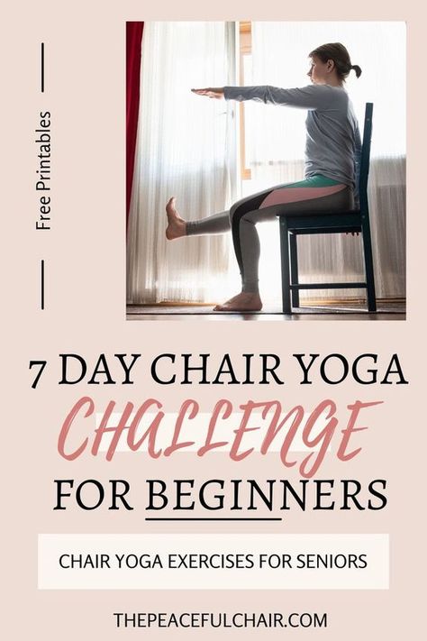 10 Minute Chair Yoga, Chair Yoga Poses For Beginners, Beginner Chair Yoga, 28 Day Yoga Chair Challenge, Chair Yoga For Men, 28 Day Chair Yoga Challenge, Yoga For Disabled People, Free Printable Chair Yoga For Seniors, Free Yoga Chair Exercises