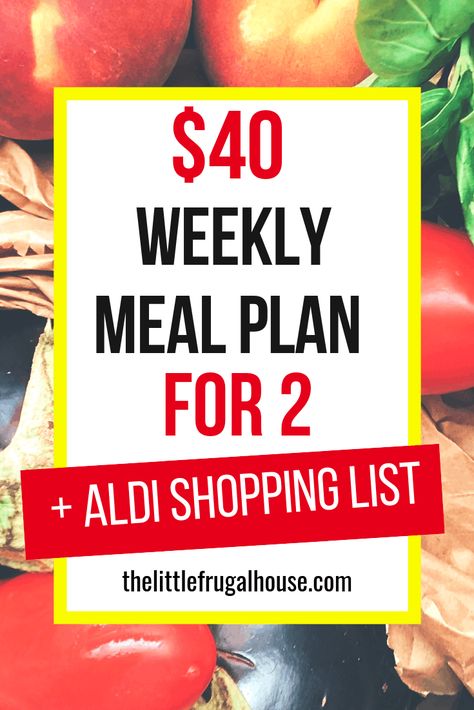 This $40 weekly meal plan for 2 will help you eat at home on a budget. Eat at home to eat healthy and save money. Add these meals to your menu planner. Dinners With Sides, Weekly Meal Plan For 2, Aldi Shopping List, Cheap Meal Plans, Frugal Meal Planning, Aldi Meal Plan, Aldi Shopping, Meal Planning Menus, Grocery Budget