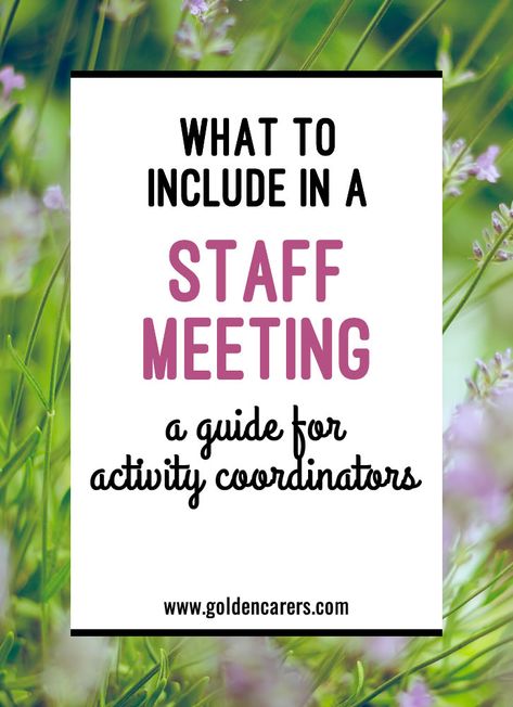 What to Include in a Staff Meeting: It is necessary to communicate regularly with your staff. You should have a formal meeting at least once per quarter. Staff Meeting Games, Staff Meeting Ideas, Senior Tips, Director Office, Calendar Planning, Senior Living Activities, Activity Calendar, Nursing Home Activities, Staff Meeting