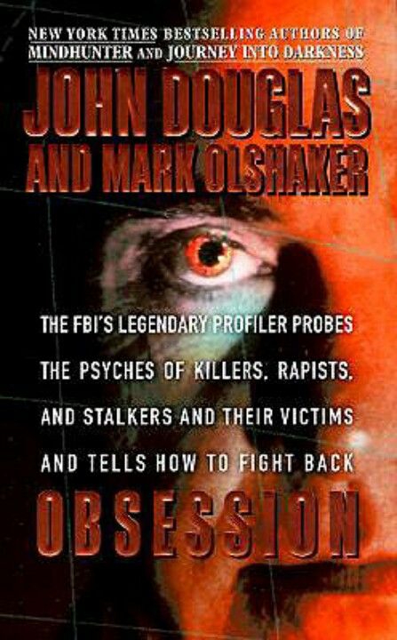 Obsession ~ by: John Douglas & Mark Olshaker. Another fantastic John Douglas book. I love his work. Profiler Fbi, Forensic Psychologist, John Douglas, Future Library, The Hunted, Forensic Science, Psychology Books, Reading Material, Used Books