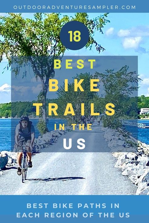 18 Best Bike Trails in the United States - Outdoor Adventure Sampler Best Bike Trails In Us, Biking Gear, Bicycle Trail, Bicycle Touring, Bike Trip, Bicycle Travel, Road Trip Routes, Cycling Motivation, Best Bike