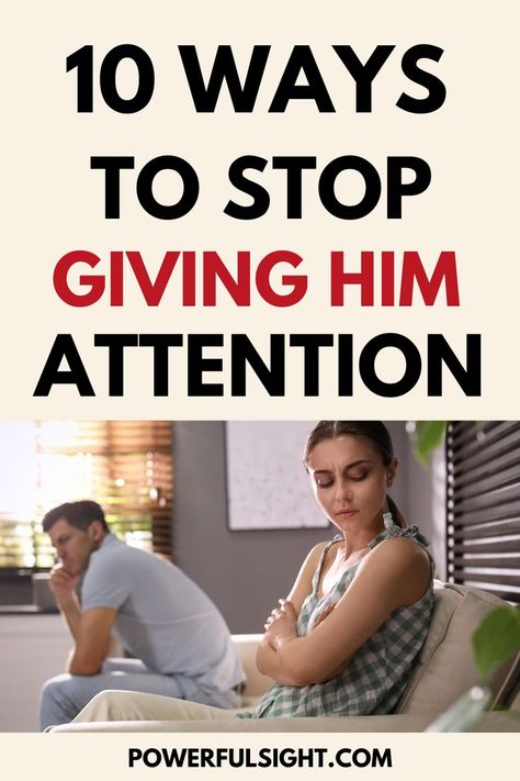 How to Stop Giving Him Attention Give Him Space, Healthy Relationship Tips, Love Languages, Relationship Tips, Healthy Relationships, Love Him