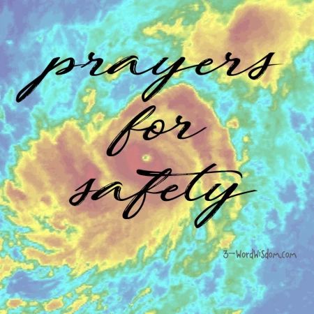 Prayers for Safety | 3-word Wisdom Prayer For Safety, Thoughts And Prayers, Tropical Storm, My Thoughts, Go Out, For Everyone, Encouragement, Poetry, Quotes