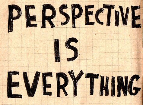 move over a little bit Perspective Is Everything, Lev Livet, Famous Quotes, The Words, Great Quotes, Inspire Me, Inspirational Words, Words Quotes, Wise Words