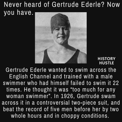 Inspiring Women In History, Gertrude Ederle, Facts About Women, Tough Women, Women History, Womens History, Women Facts, History Facts Interesting, English Channel