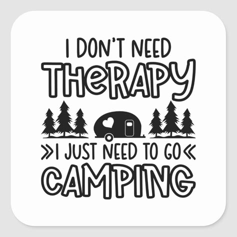 Funny Camping Quote Square Sticker Size: Small, 1½ inch. Gender: unisex. Age Group: adult. Happy Camper Quotes, Camping Season Quotes, Funny Camping Signs Hilarious, Camping Quotes Inspirational, Camping Memes Funny, Camping Sayings Funny, Camping Funny Humor, Funny Camping Pictures, Camping Life Quotes