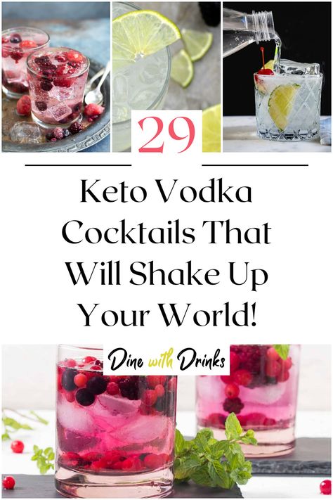 Collage of 4 keto vodka cocktails. Low Carb Vodka Drinks, Low Calorie Vodka Cocktails, Vanilla Vodka Drinks, Vodka Soda Recipe, Vodka Sour Recipe, Low Carb Alcoholic Drinks, Vodka Drinks Easy, Wine Recipes Drink, Vodka Gimlet