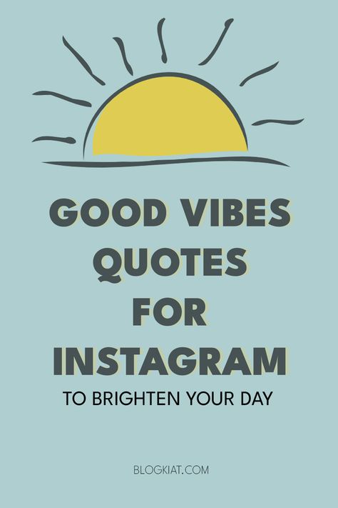 Best Good Vibes Quotes For Instagram Positive Posts For Instagram, Funny Good Vibes Quotes, Sending Good Vibes Quotes Positivity, If We Vibe We Vibe Quotes, Profile Picture Quotes Good Vibes, Current Vibe Quotes Instagram, Blessed With The Best Quotes, Happy Life Quotes Positivity Good Vibes, Just Vibing Quotes