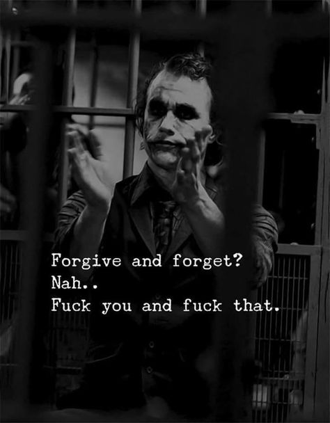 Forgotten Quotes, Gangster Quotes, Villain Quote, Gangsta Quotes, Forgive And Forget, Savage Quotes, Joker Is, Heath Ledger, Joker Quotes