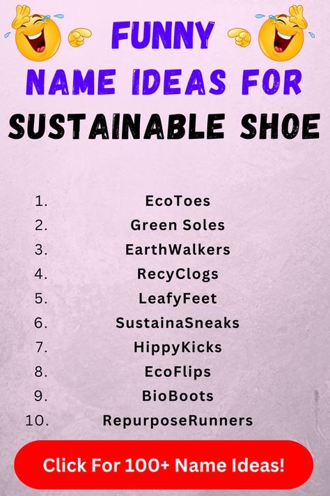 Looking for funny sustainable shoe names? Check out our list of top 100+ funny sustainable shoe name ideas in our blog post! Shoe Names, Thrift Shoes, Name Idea, Shop Name Ideas, Shoe Store Design, Cutout Boots, Shoes Names, Funny Names, Name Ideas