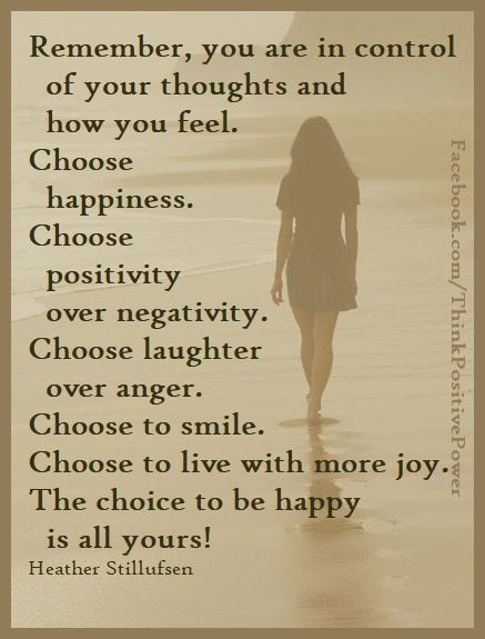 You Are Not Your Thoughts Quotes, Choose To Be Happy Quotes, Be Happy Quotes Positivity, Choose Happiness Quotes, True Happiness Quotes, Choose Positivity, Find Your Happiness, Create Your Own Sunshine, Heather Stillufsen