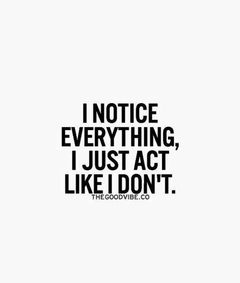 I Notice Everything, Notice Everything, Liar Quotes, Believe In Yourself Quotes, Positive Motivational Quotes, Feel Good Quotes, Quotes On Instagram, Positive Quotes Motivation, Memories Quotes