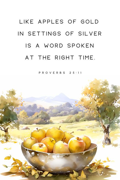 Proverbs 25:11 Like Apples Of Gold In Settings Of Silver, Printable Christian Wall Art, Bible Verse Wall Art, Printable Wall Art, Digital Art, Christian Art Farmhouse Decor, Baptism GIft. Proverbs 25:11 Apples, Apples Of Gold In Settings Of Silver, Yeshua Quotes, Greetings English, Christian Mentoring, Christian Scripture Art, Godly Character, Scripture Verse Art, Biblical Quotes Inspirational