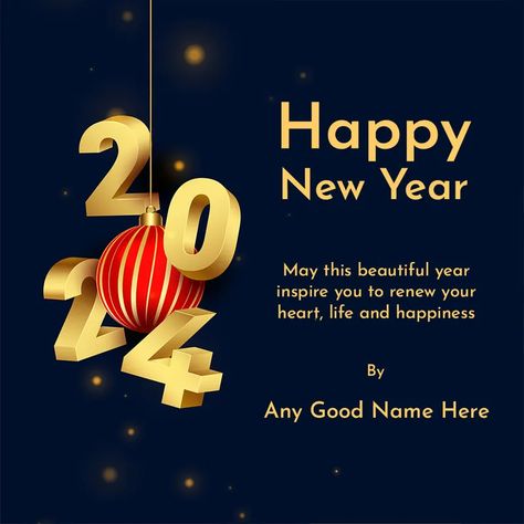 2024 Happy New Year Image with name wishes Picture With Quotes, Your Name Edit, Happy New Year Image, New Year Wishes Cards, New Year Image, Best New Year Wishes, New Year Wishes Messages, Greeting Card Maker, Happy New Year Greeting Card