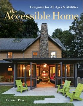 The Accessible Home - designing barrier free homes from Taunton Press - a good read. Accessible Home, Home Designing, Up House, Universal Design, Screened In Porch, Screened Porch, Porch Patio, Outdoor Rooms, My Dream Home