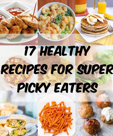 Healthy Food For Picky Eaters Dinners, Easy Healthy Lunch Ideas For Picky Eaters, Healthy Food For Picky Eaters Adults, Diet Food For Picky Eaters, Healthy Lunch Picky Eater, Healthy Food For Picky Eaters Diets, Easy Recipes Picky Eaters, Picky Eater Dinner Ideas Healthy Recipes, Diets For Picky Eaters Adults