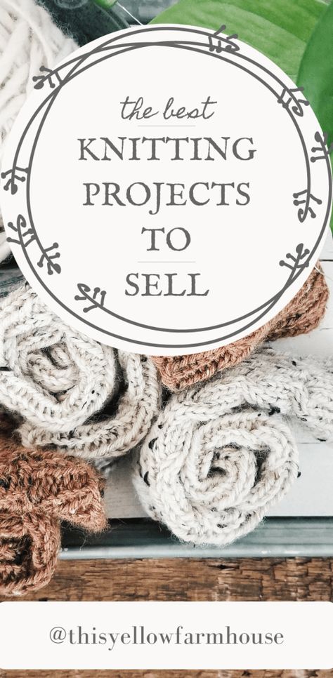 the best knitting projects to sell Craft Show Knitting Ideas, Knitting Ideas To Sell, Easy Knitting Projects To Sell, Easy Things To Knit And Sell, Knit Things To Sell, Knitting Products Ideas, Crochet To Sell On Etsy, Knit Crafts To Make And Sell, Best Selling Knitted Items