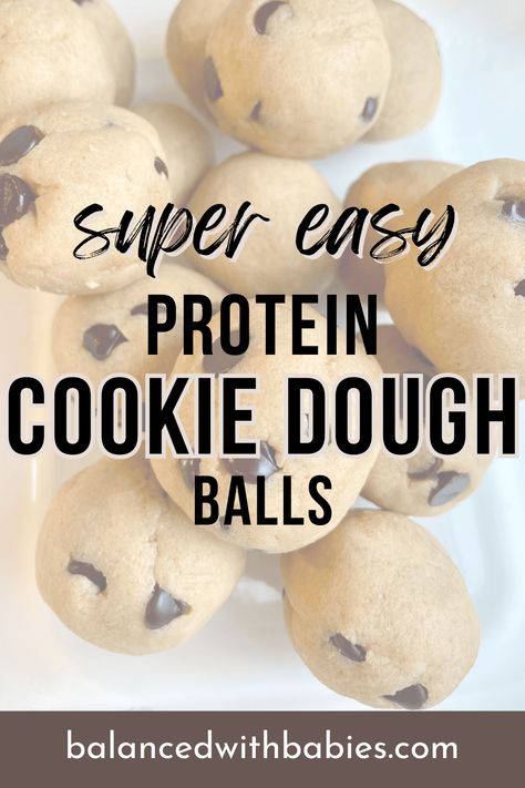 Protein Cookie Dough Balls - Balanced with Babies Cookie Dough Balls Recipe, Dough Balls Recipe, Protein Cookie Dough Balls, High Protein Cookie Dough, Cookie Dough Ball, Protein Cookie Dough Recipe, Cookie Dough Protein Balls, High Protein Cookie, Busy Mom Recipes