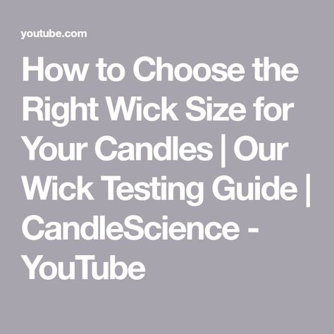 How to Choose the Right Wick Size for Your Candles | Our Wick Testing Guide | CandleScience - YouTube Essential Oil Candle Recipes, Wick Tabs, Candle Wicks, Candle Wick, Food Candles, Essential Oil Candles, Wooden Wick, Soap Recipes, Aromatherapy Candles