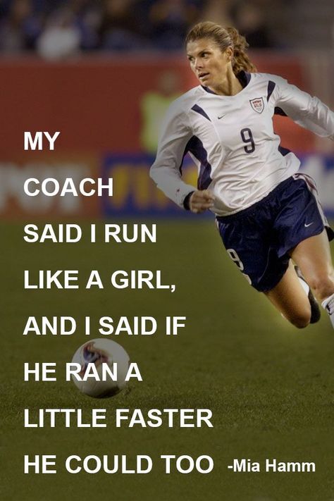 Soccer Midfielder Quotes, Mia Hamm Quotes, Soccer Player Quotes, Soccer Quotes Girls, Soccer Jokes, Inspirational Soccer Quotes, Player Quotes, Mia Hamm, Female Football Player