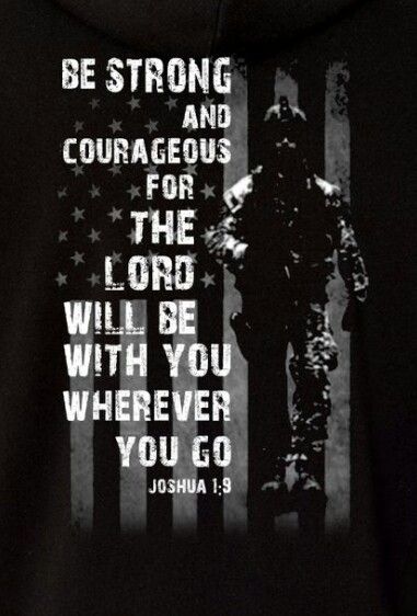 American Flag US Army Soldier Joshua 1:9 Have I not commanded you? Be strong and courageous. Do not be afraid; do not be discouraged, for the LORD your God will be with you wherever you go." Military Life Quotes, Soldier Quotes, Veterans Day Quotes, Us Army Soldier, Military Quotes, Military Mom, Quotes Bible, Army Strong, Army Quotes