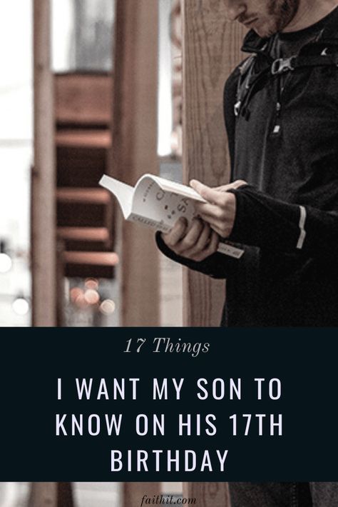 Read how this mom gives wise words and inspiration to her son on his 17th birthday. Happy birthday, son! #frommom #happybirthday #happybirthdayson #birthdaywishes #birthdaymessages #boybirthday Teenage Son Birthday Quotes From Mom, Boys 17th Birthday Ideas, Happy 17th Birthday Boys, Sons 18th Birthday Quotes Mom, 17th Birthday Ideas Boy, Happy Birthday Teen Boy, Happy 17th Birthday Son, Happy 16th Birthday Son, Happy 18th Birthday Son