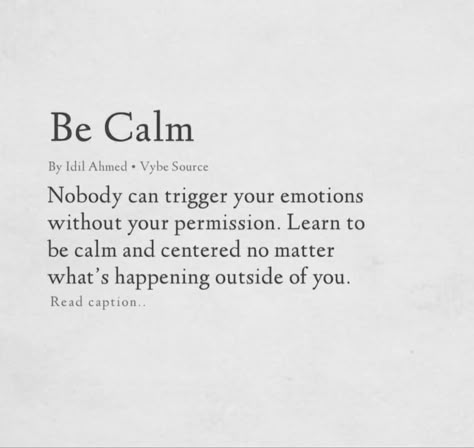 How To Calm Your Mind Quotes, Peace And Meditation, Calm Yourself Quotes, Calming Love Quotes, Peaceful Quotes Calm, Being Peaceful Quotes, Quotes About Being Content With Life, To Be At Peace Quotes, Calm My Heart Quotes