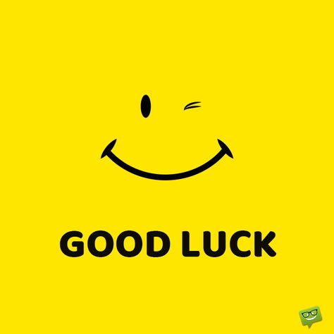 Good luck message for interview on image with smiley face. Goodluck Message Good Luck, Goodluck Quotes, Goodluck Message, Success Cards, Good Luck Messages, Take Good Care Of Yourself, Good Luck Gif, Brownie Packaging, Good Luck Wishes