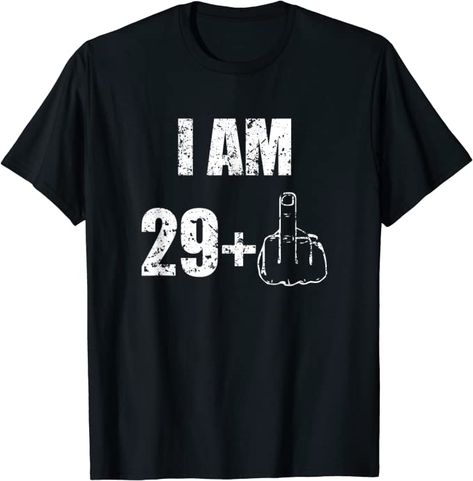 21st Birthday Boy, 21st Birthday Themes, Funny 50th Birthday, Old Funny, 21st Birthday Shirts, Funny Birthday Shirts, 50th Birthday Funny, T Shirt Image, 30 Years Old