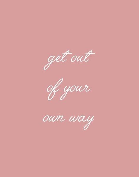 Motivational Quotes : Get out of your own way | Motivational… | Flickr Clarity Quotes, Good Quotes, Life Quotes Love, Personal Quotes, Homestuck, Inspirational Quotes Motivation, Motivation Inspiration, The Words, Inspirational Words