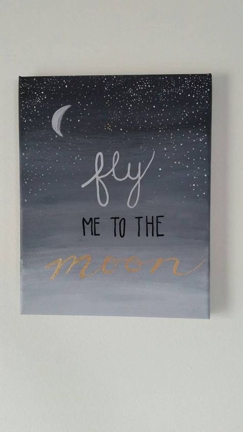 Cute Canvas Paintings Easy, Canvas Paintings Easy, Easy Quotes, Canvas Painting Quotes, Paintings Easy, Canvas Art Quotes, Fly Me To The Moon, Small Canvas Paintings, Handmade Things