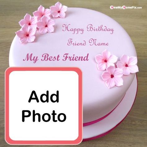 flowers birthday photo frame cake for friend name write pictures, happy birthday best friend wishes cake with name and photo create, special your true friend profile photo hbd cakes, status send my friend bday cake wishes images generated online, Happy Birthday Cake Images Names, Birthday Cake Pictures Image, Happy Birthday Cake Pic, Birthday Cake With Name And Photo Edit, Edit Cake, Birthday Cake Wishes, Chocolate Cake With Name, Birthday Cake Greetings, Birthday Cake Writing