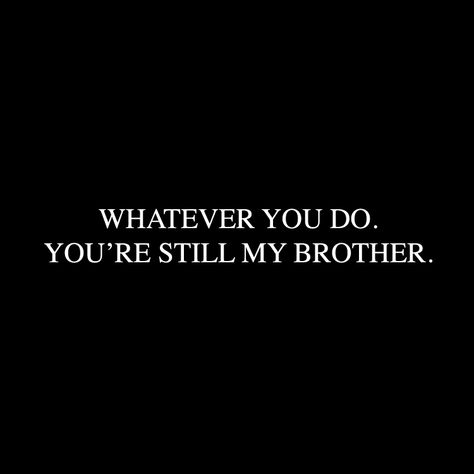 Brother Quote Aesthetic, Brothers Quotes Aesthetic, Brother And Sisters Aesthetic, I Miss My Brother Quotes, Older Brother Aesthetic Quotes, Twin Aesthetic Brothers, Brother Quotes Short Aesthetic, Eldest Son Quotes, Older Brother And Sister Aesthetic