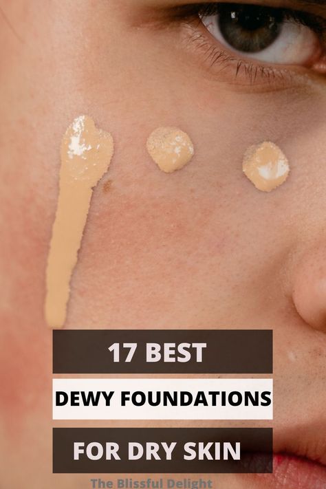 Dewy Drugstore Foundation, Drugstore Foundation For Dry Skin, Foundations For Dry Skin, Best Foundation For Dry Skin, Dewy Foundation, Best Drugstore Foundation, Dewy Makeup Look, Dry Skin Makeup, Beauty Apps