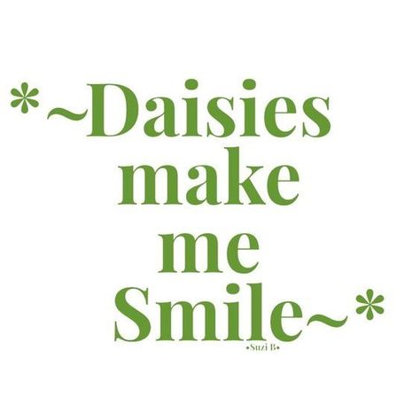 Garden Quotes Signs, Flower Quote, Daisy Cottage, Oopsie Daisy, Wild Daisy, April Birth Flower, Short Instagram Captions, Daisy Mae, Daisy Love