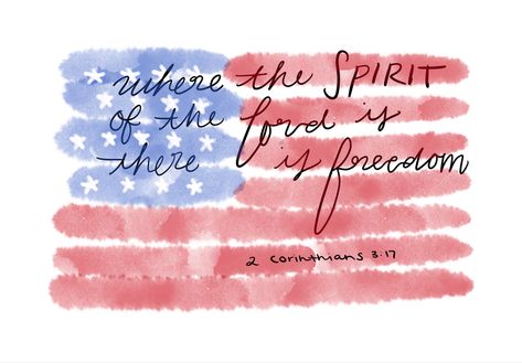 Watercolor design, christian artwork, christian digital design, christian graphic design, bible verse design, Bible, 2 Corinthians, where the spirit of the Lord is there is freedom 4th Of July Quotes Jesus, Fourth Of July Bible Verse, 4th Of July Prayer, 4th Of July Christian Wallpaper, Christian 4th Of July Quotes, 4th Of July Bible Verse, Heavenly Aesthetic, 4th Of July Quotes, Christian Watercolor