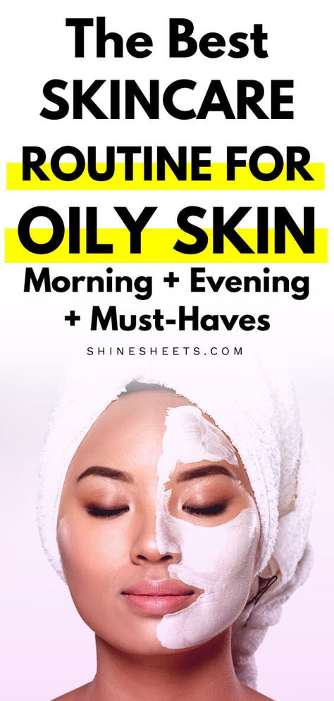 Skincare Routine For Oily Skin, The Best Skin Care Routine, Oily Skin Routine, Routine For Oily Skin, Best Skincare Routine, Haut Routine, Acne Prone Skin Care, Skincare For Oily Skin, Tips For Oily Skin