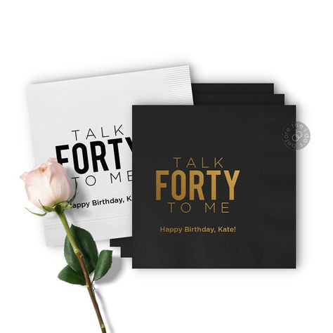 Talk Forty To Me Party, 40th Party Ideas For Him, Talk 40 To Me Birthday Theme, Black And White 40th Birthday Party, 40th Birthday Ideas For Women Themes, Rip 30s, 40th Birthday Celebration Ideas, 40th Birthday Napkins, 60th Birthday Party Themes