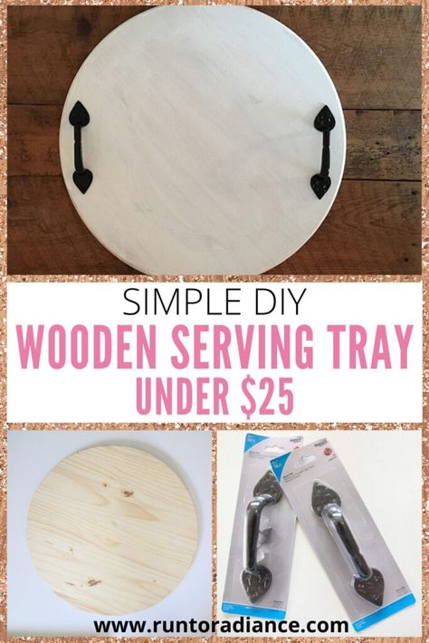 DIY Wooden Serving Tray - Run To Radiance Diy Round Serving Tray, Charcuterie Design, Round Wooden Tray, Diy Serving Tray, Round Signs, Wooden Serving Tray, Farmhouse Crafts, Diy Tray, Round Serving Tray