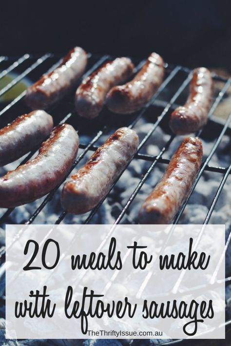 What to do with leftover sausages - 20 meal ideas - The Thrifty Issue Leftover Sausages Recipes, Leftover Bbq Sausage Recipes, Leftover Breakfast Sausage, What To Do With Sausage, Sausage Leftovers, Leftover Sausage Recipes, Leftover Sausage, Grilled Sausage Recipes, Organized Money