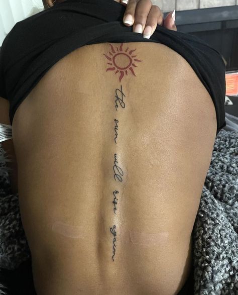 Spine Tattoo The Sun Will Rise Again, The Sun Will Rise, Sharpie Tattoos, Spine Tattoo, Piercing Ideas, Tattoos And Piercings, Infinity Tattoo, Small Tattoos, Tatting