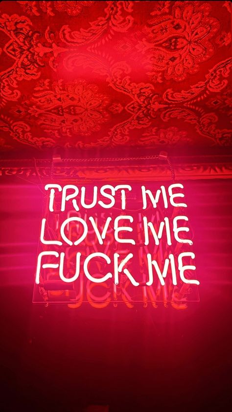 Trust me love me red neon text lights Red Spicy Aesthetic, Dionysus Aesthetic, Neon Light Aesthetic, Twin Flame Art, Neon Quotes, Light Aesthetic, Red Words, Inappropriate Thoughts, Images Esthétiques