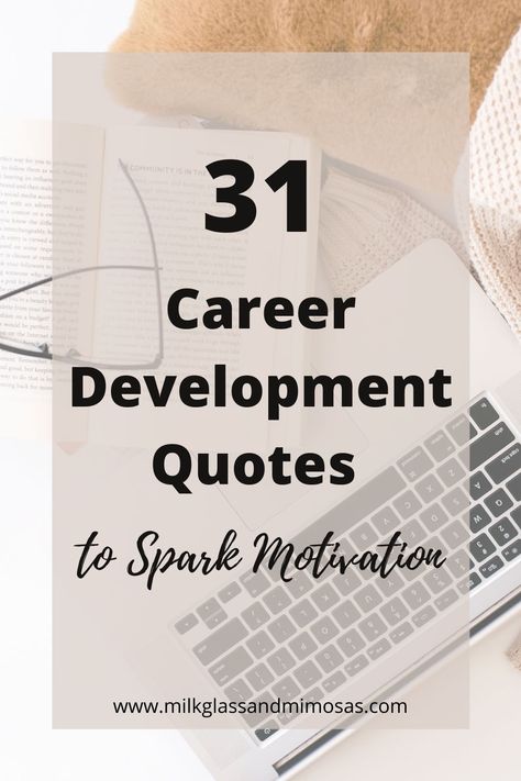 The ultimate list of career development quotes. These are the best motivational quotes for success in career and business. #career #careeradvice #careergoals Career Transition Quotes, Quotes On Career Motivation, Motivational Quotes For Career, Professional Development Quotes, Work Motivational Quotes Career, Career Growth Quotes, Career Development Quotes, Inspirational Career Quotes, Milestones Quotes