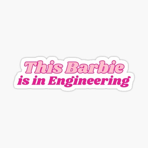 This Barbie Is An Engineer, Engineer Barbie, Sales Engineer, Barbie Stickers, Funny Laptop Stickers, Barbie Gifts, Sticker Design Inspiration, Engineering Humor, Cute Laptop Stickers